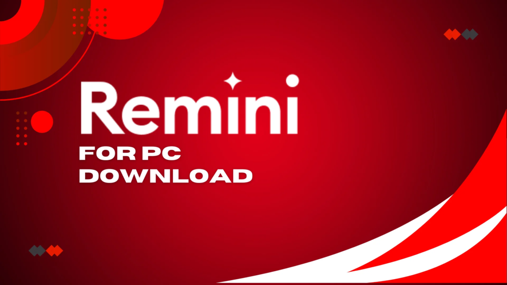 How to Download Remini Pro Mod and Unlock the Latest Version (2024)